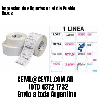 impresion de etiquetas en el dia Pueblo Cazes