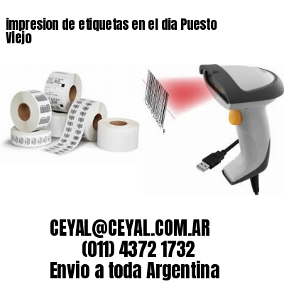 impresion de etiquetas en el dia Puesto Viejo