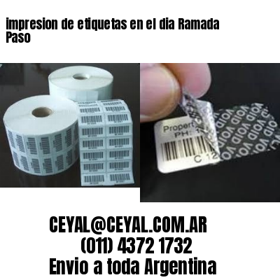 impresion de etiquetas en el dia Ramada Paso