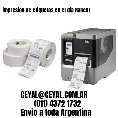 impresion de etiquetas en el dia Rancul