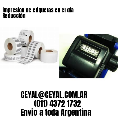 impresion de etiquetas en el dia Reducción