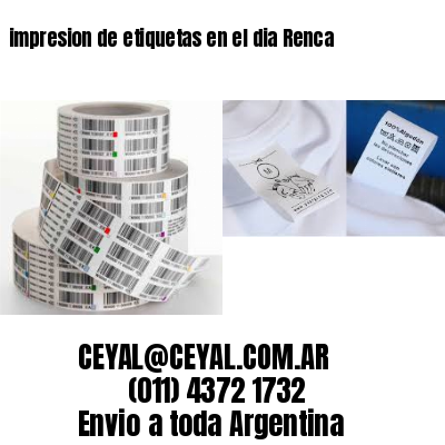 impresion de etiquetas en el dia Renca