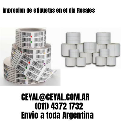 impresion de etiquetas en el dia Rosales