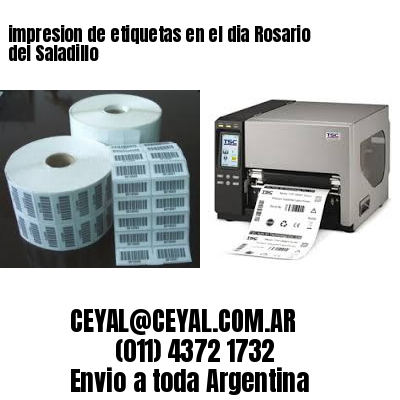impresion de etiquetas en el dia Rosario del Saladillo