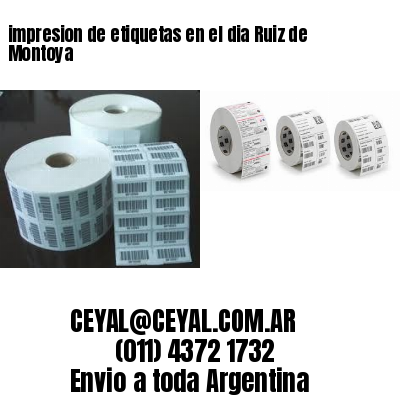 impresion de etiquetas en el dia Ruiz de Montoya