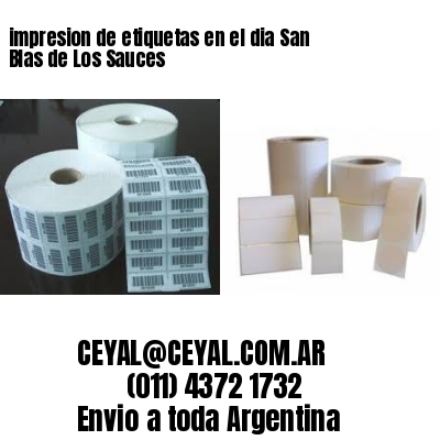 impresion de etiquetas en el dia San Blas de Los Sauces
