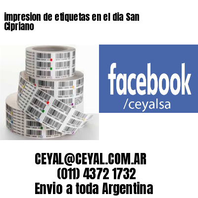 impresion de etiquetas en el dia San Cipriano