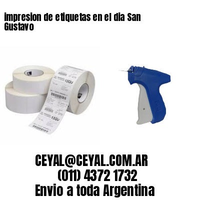 impresion de etiquetas en el dia San Gustavo
