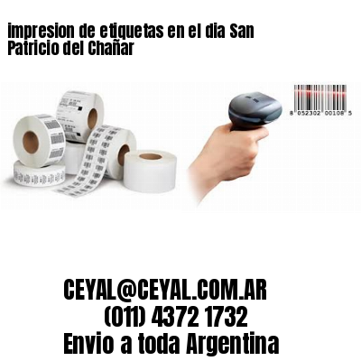 impresion de etiquetas en el dia San Patricio del Chañar