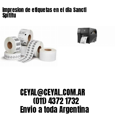 impresion de etiquetas en el dia Sancti Spititu