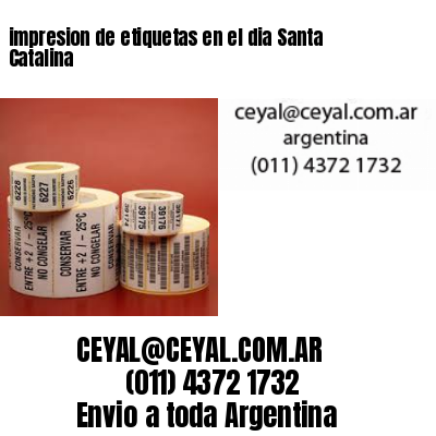 impresion de etiquetas en el dia Santa Catalina