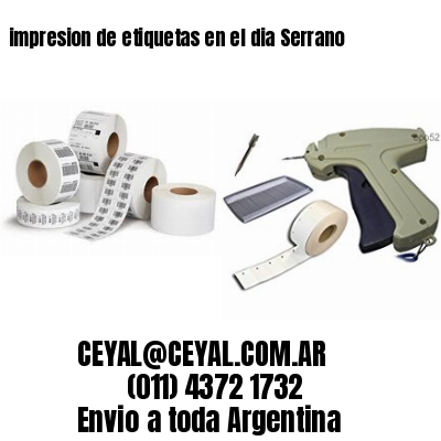 impresion de etiquetas en el dia Serrano