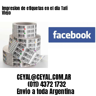 impresion de etiquetas en el dia Tafí Viejo