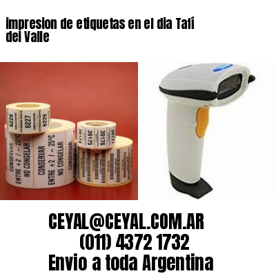 impresion de etiquetas en el dia Tafí del Valle