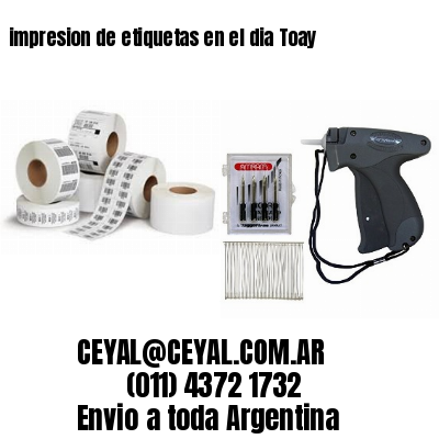 impresion de etiquetas en el dia Toay
