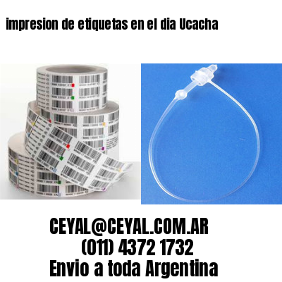impresion de etiquetas en el dia Ucacha