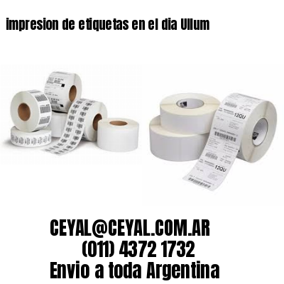 impresion de etiquetas en el dia Ullum