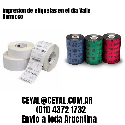 impresion de etiquetas en el dia Valle Hermoso