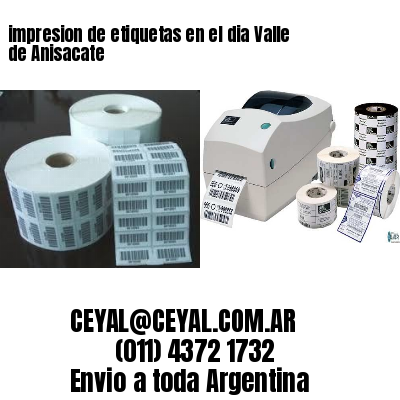 impresion de etiquetas en el dia Valle de Anisacate