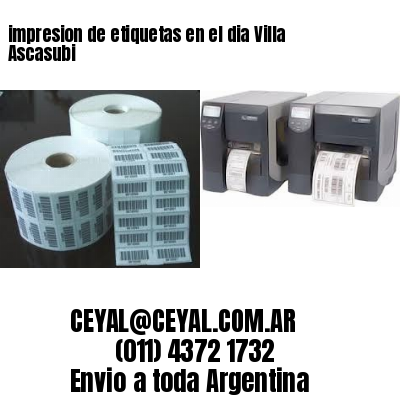 impresion de etiquetas en el dia Villa Ascasubi