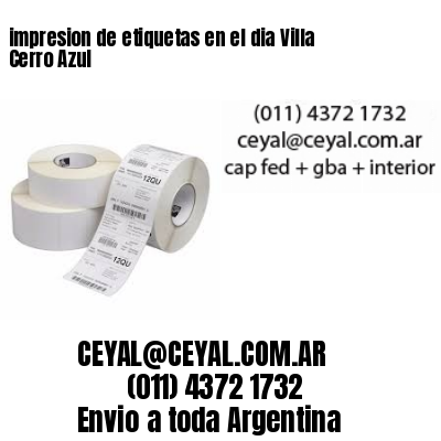 impresion de etiquetas en el dia Villa Cerro Azul
