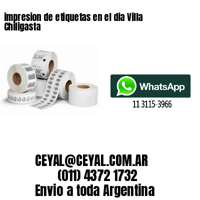 impresion de etiquetas en el dia Villa Chiligasta
