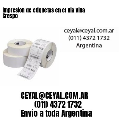 impresion de etiquetas en el dia Villa Crespo