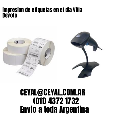 impresion de etiquetas en el dia Villa Devoto