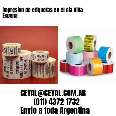 impresion de etiquetas en el dia Villa España