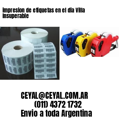 impresion de etiquetas en el dia Villa Insuperable