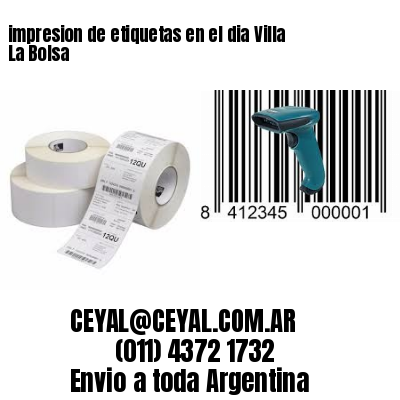 impresion de etiquetas en el dia Villa La Bolsa
