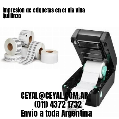 impresion de etiquetas en el dia Villa Quillinzo