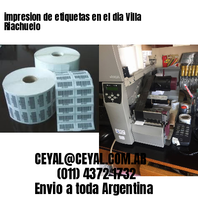 impresion de etiquetas en el dia Villa Riachuelo