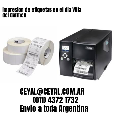 impresion de etiquetas en el dia Villa del Carmen