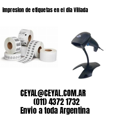impresion de etiquetas en el dia Villada