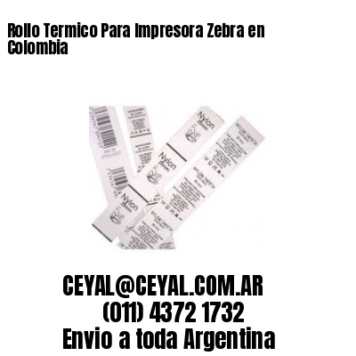 Rollo Termico Para Impresora Zebra en   Colombia