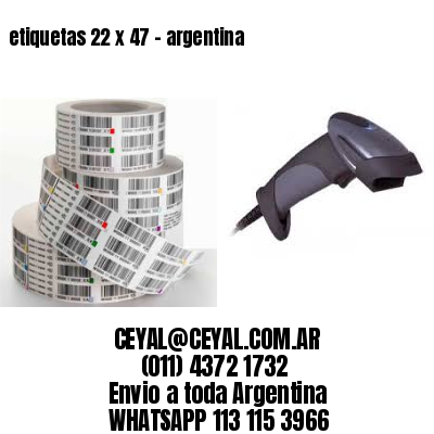 etiquetas 22 x 47 - argentina