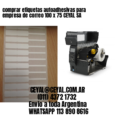 comprar etiquetas autoadhesivas para empresa de correo 100 x 75 CEYAL SA