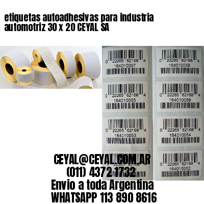 etiquetas autoadhesivas para industria automotriz 30 x 20 CEYAL SA