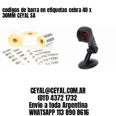 codigos de barra en etiquetas cebra 40 x 30MM CEYAL SA