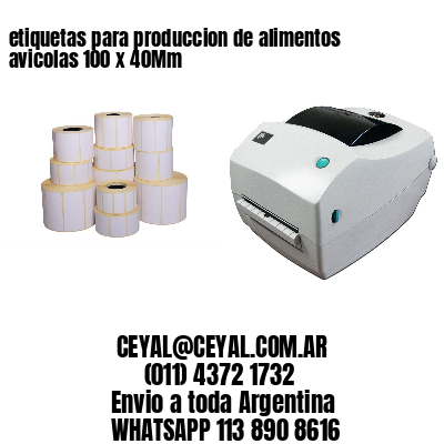 etiquetas para produccion de alimentos avicolas 100 x 40Mm