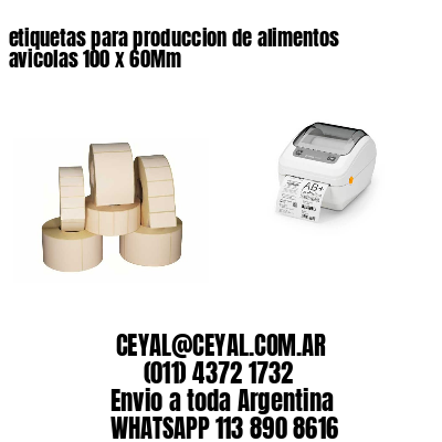 etiquetas para produccion de alimentos avicolas 100 x 60Mm