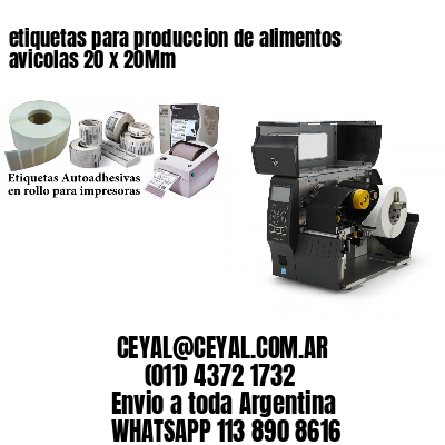 etiquetas para produccion de alimentos avicolas 20 x 20Mm