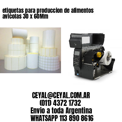 etiquetas para produccion de alimentos avicolas 30 x 60Mm