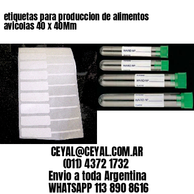 etiquetas para produccion de alimentos avicolas 40 x 40Mm