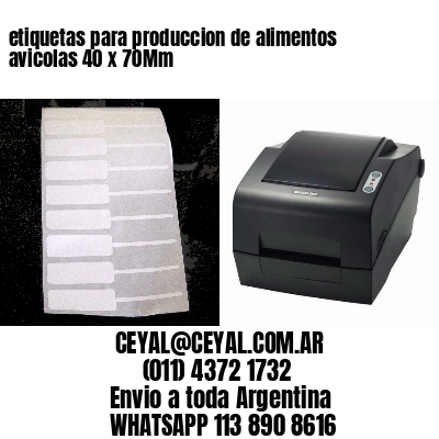 etiquetas para produccion de alimentos avicolas 40 x 70Mm