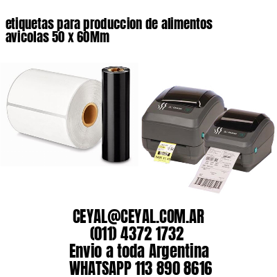 etiquetas para produccion de alimentos avicolas 50 x 60Mm