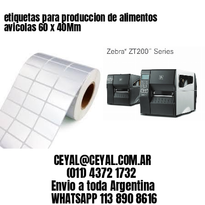 etiquetas para produccion de alimentos avicolas 60 x 40Mm