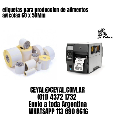 etiquetas para produccion de alimentos avicolas 60 x 50Mm