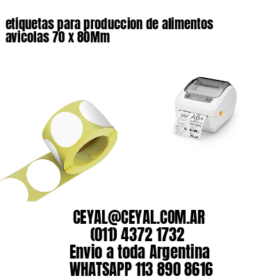 etiquetas para produccion de alimentos avicolas 70 x 80Mm